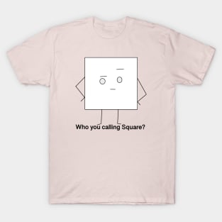 It’s Hip to Be Square T-Shirt